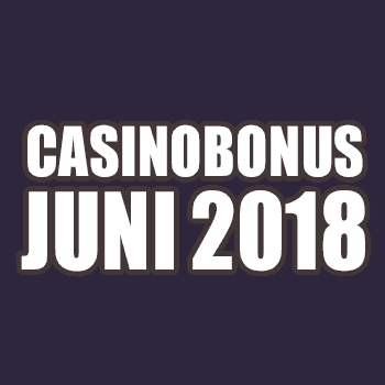Casinobonus Juni 2018