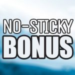 No-Sticky Bonus